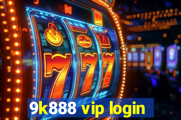 9k888 vip login